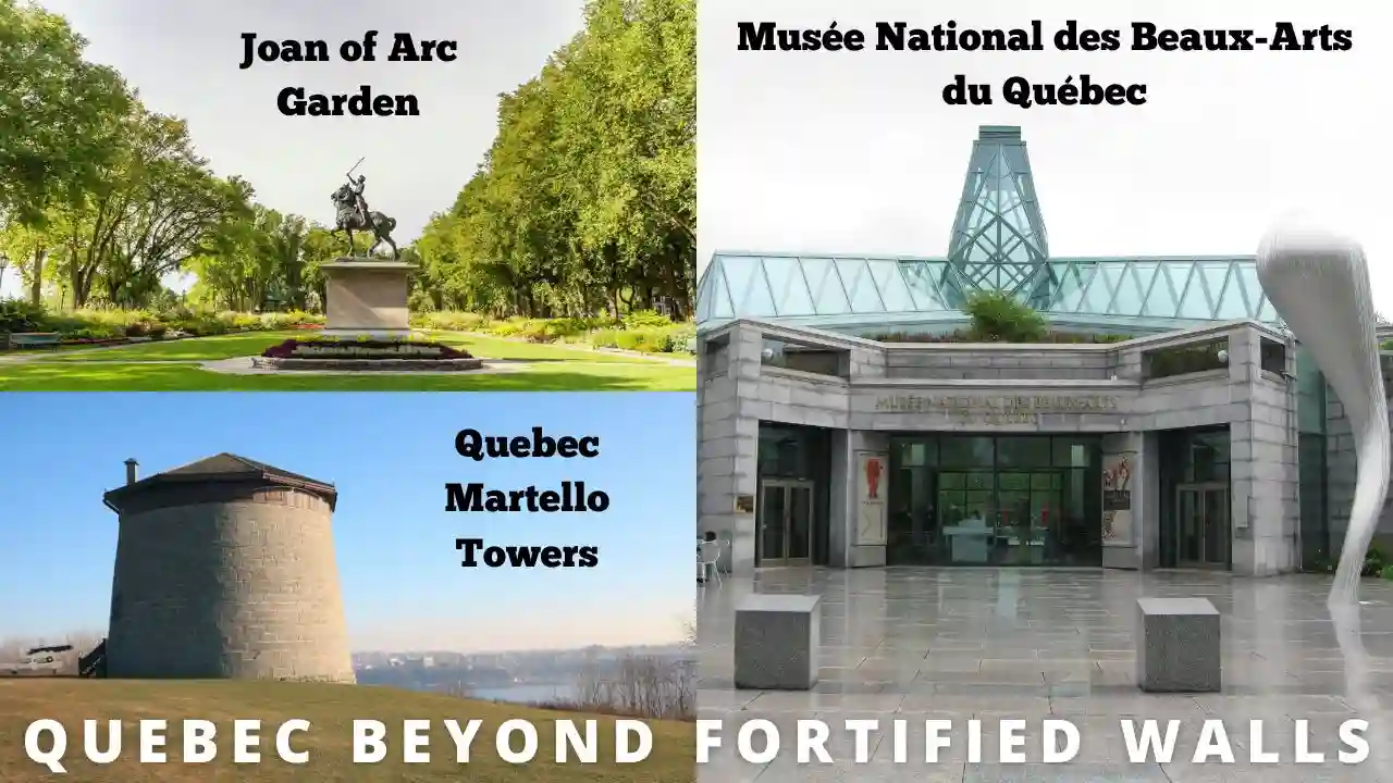 Quebec's Beyond Fortified Walls - What to See in Quebec