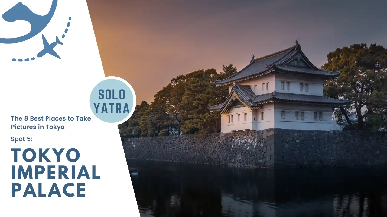 Tokyo Imperial Palace - The 8 Best Places to Take Pictures in Tokyo