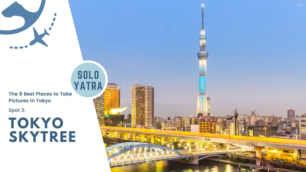 Tokyo Skytree - The 8 Best Places to Take Pictures in Tokyo